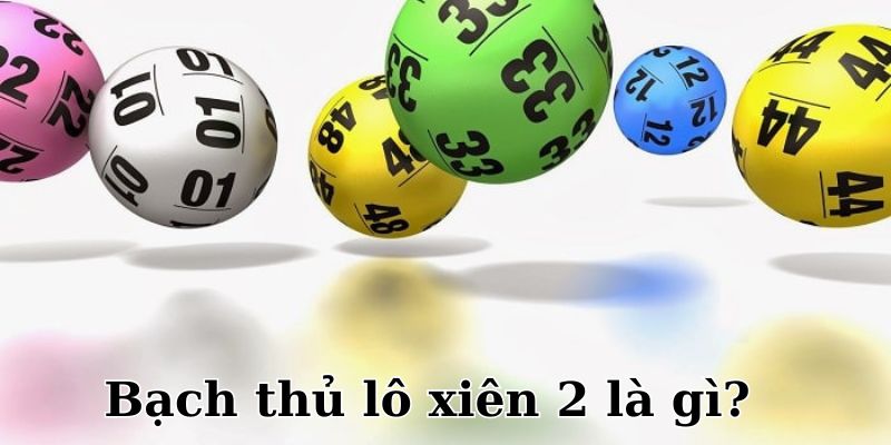 Khái niệm bạch thủ lô xiên 2