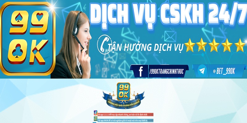 99OK cung cấp dịch vụ chăm sóc chuyên nghiệp bậc nhất 